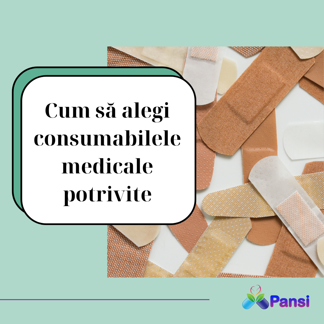 Cum să alegi consumabilele medicale potrivite pentru nevoile tale